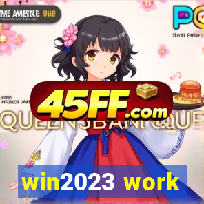 win2023 work
